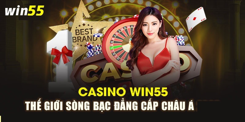 Những ưu điểm khi tham gia casino online Win55